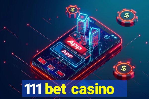 111 bet casino